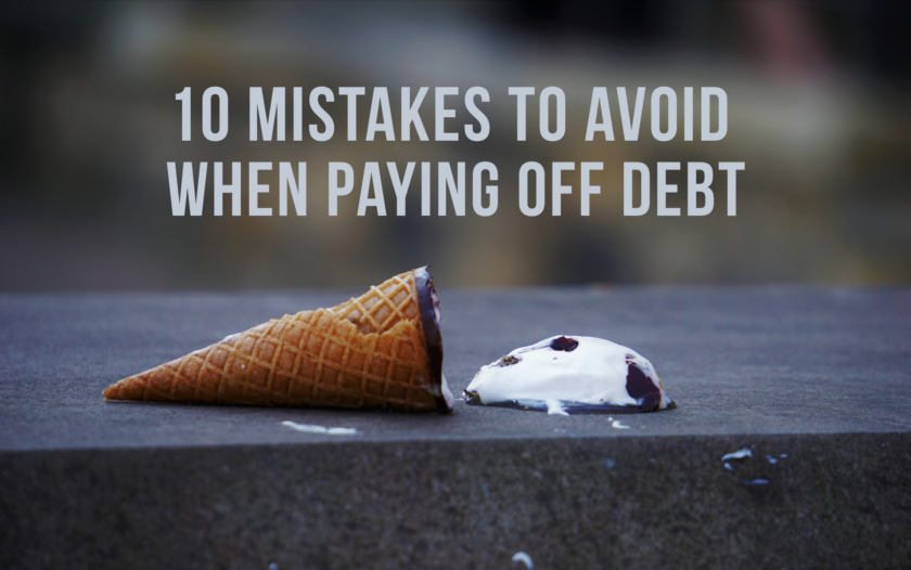 10 Debt Mistakes to Avoid When Paying Off Debt