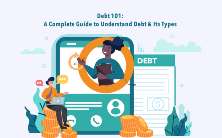 Debt 101: A Complete Guide to Understand Debt & Its Types