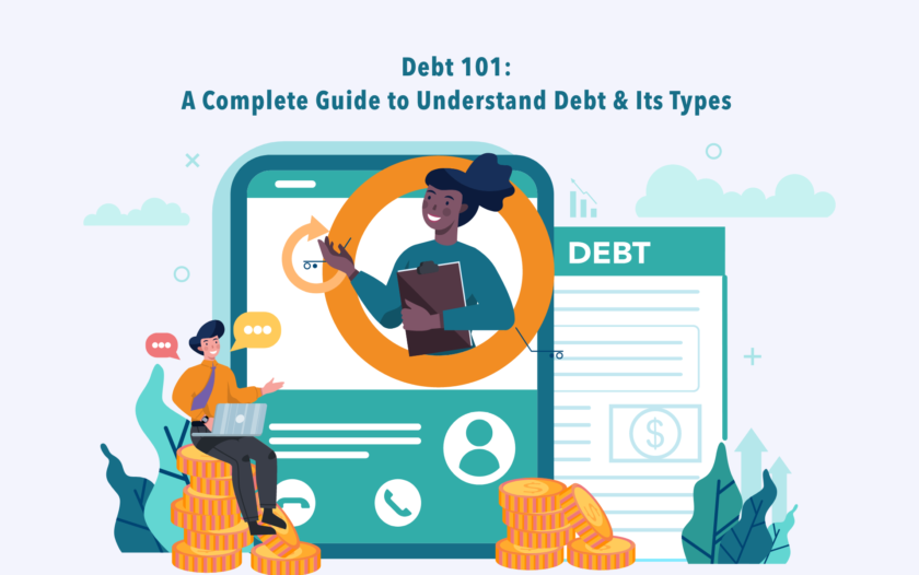 Debt 101 A Complete Guide header_1900X1282 Debt 101: A Complete Guide to Understand Debt & Its Types