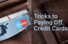 Tricks to Paying Off Credit Cards