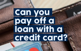 Can You Pay Off a Loan with a Credit Card
