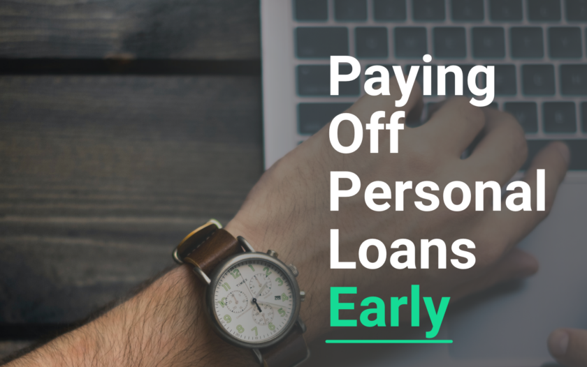 Pros & Cons of Paying Off Personal Loans Early Pros & Cons of Paying Off Personal Loans Early