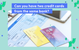 Can you have two credit cards from the same bank