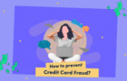Credit Card Fraud Prevention – What You Need to Know