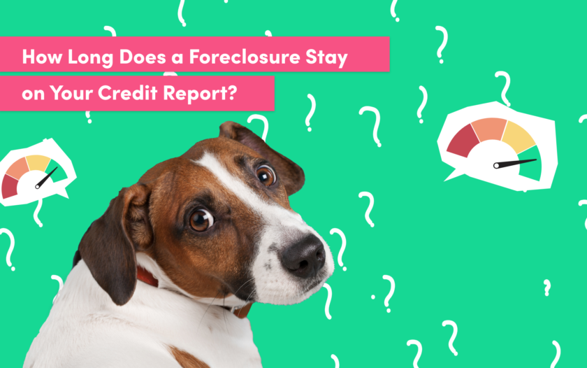 For How Long Does a Foreclosure Stay on Your Credit Report?