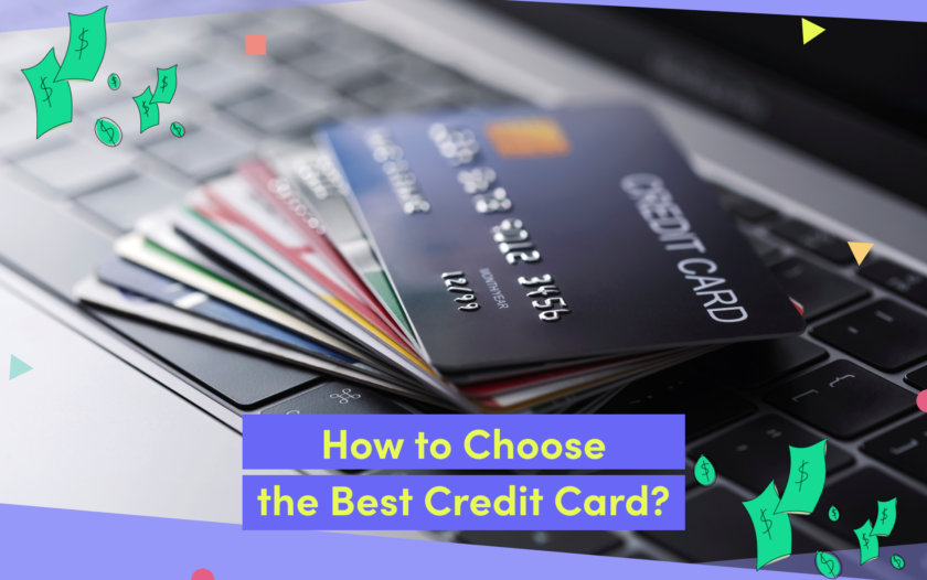 How to pick the best credit card for you? How to Pick the Best Credit Card for You?