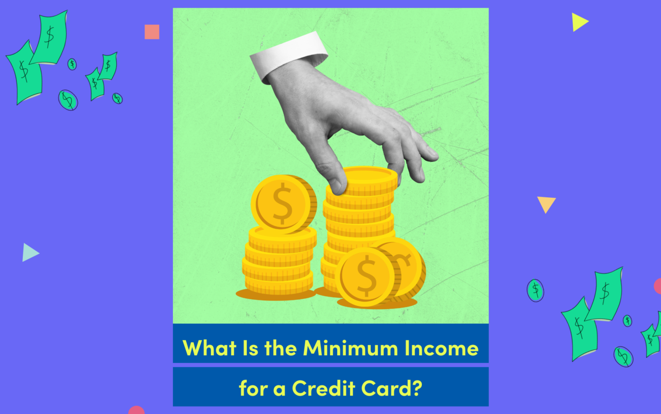 what-is-the-minimum-income-for-a-credit-card-credello