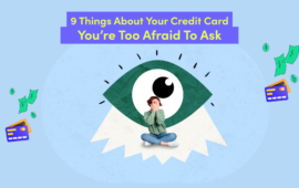 Things you don't know about your credit card, but are afraid to ask