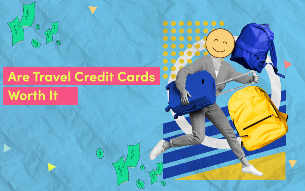 Are Travel Credit Cards Worth It? Credello
