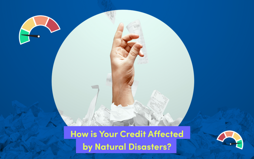 Disasters and Your Credit Score – How to Be Prepared
