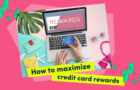 Maximize credit card rewards