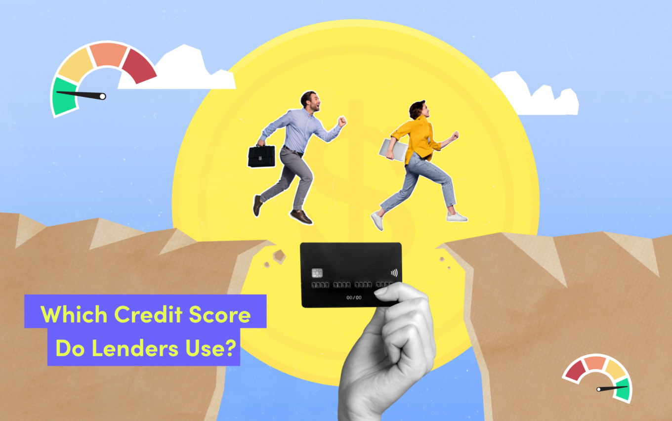 Which Credit Score Do Lenders Use? | Credello