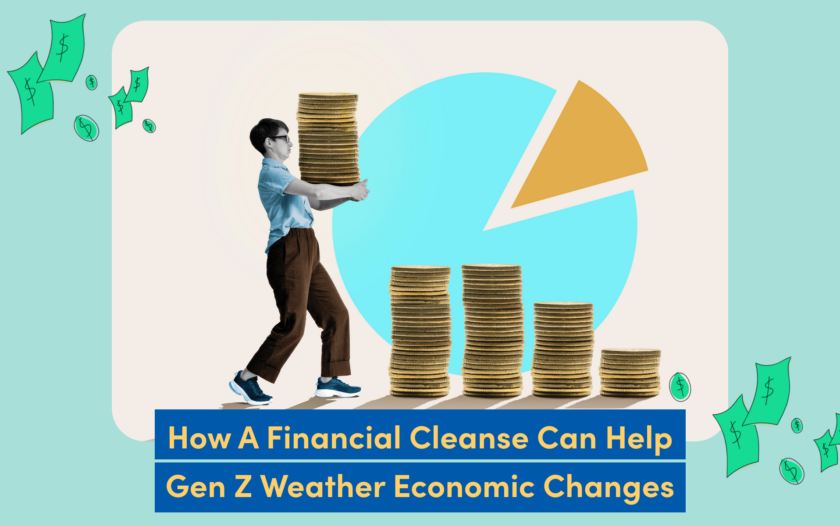 How a Financial Cleanse Can Help Gen Z Weather Economic Changes