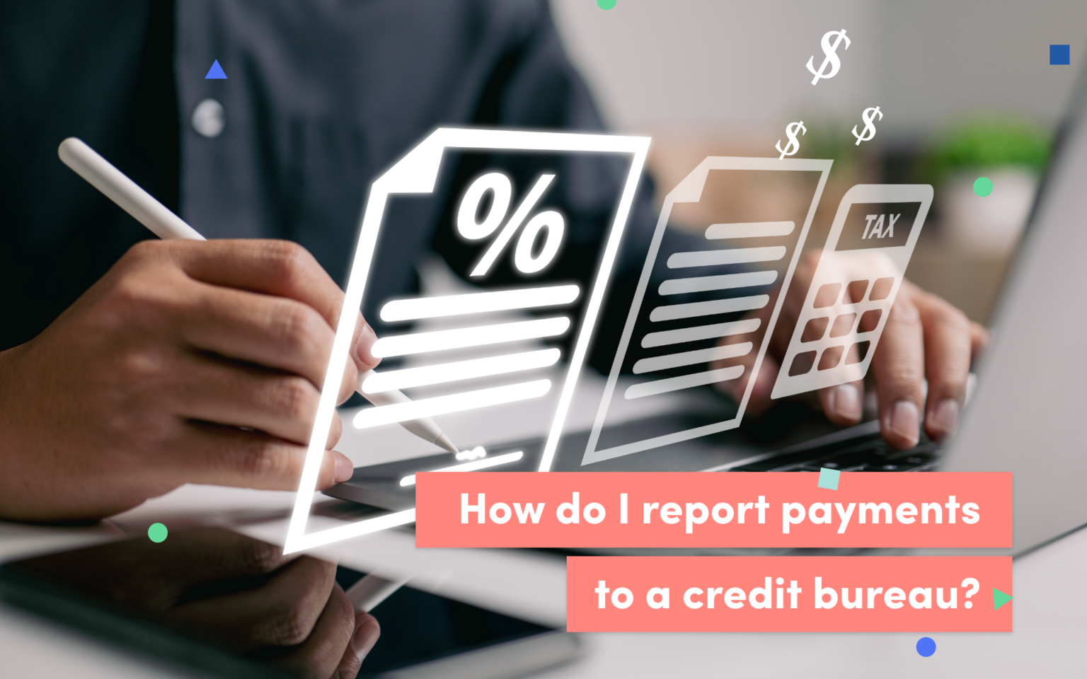 How to Report Payment to Credit Bureau? Credello
