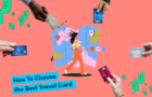 How to choose a travel credit card