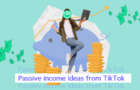 Passive income ideas from TikTok