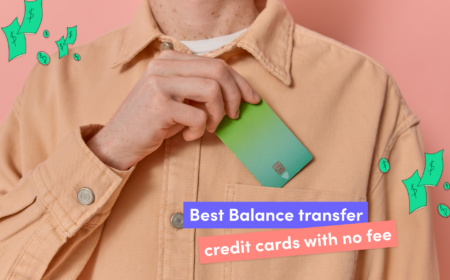 Best Balance Transfer credit cards with no fee