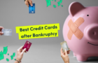 Best Credit Cards after Bankruptcy