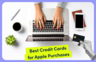 Best Credit Cards for Apple Products