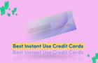 Instant Use Credit Cards