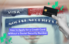 How to apply for credit card without social security number