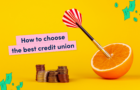 10 Factors to consider when choosing a credit union