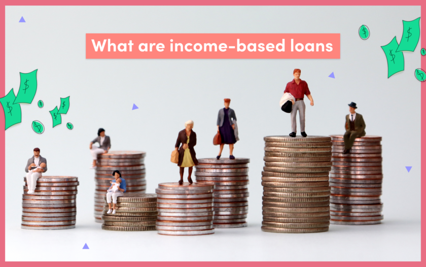 Income-Based Loans: All You Need To Know
