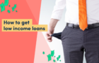how to get low income loans