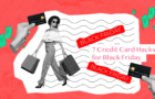 7 credit card hacks for Black Friday