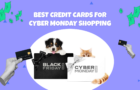 Best credit cards for Cyber Monday