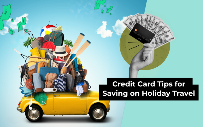 Credit Card Tips for Saving on Holiday Travel