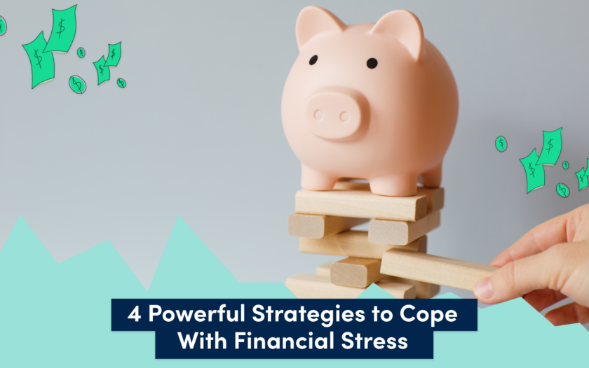 4 Powerful Strategies to Cope with Financial Stress