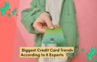 Biggest credit card trends according to 8 experts