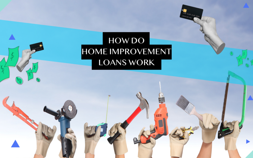 Home Improvement Loan – Everything You Need To Know