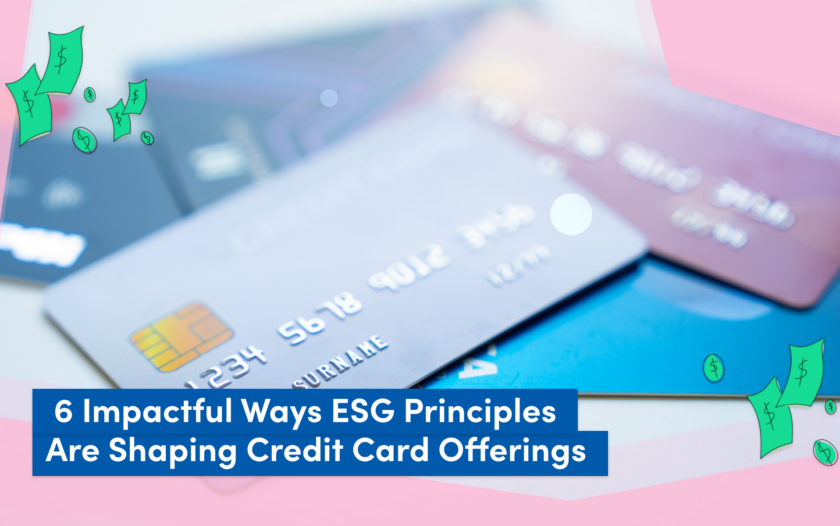 6 Impactful Ways ESG Is Reshaping Credit Card Offerings