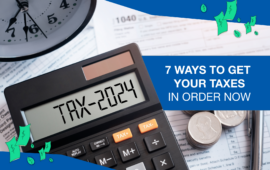 7 ways to get your taxes in order