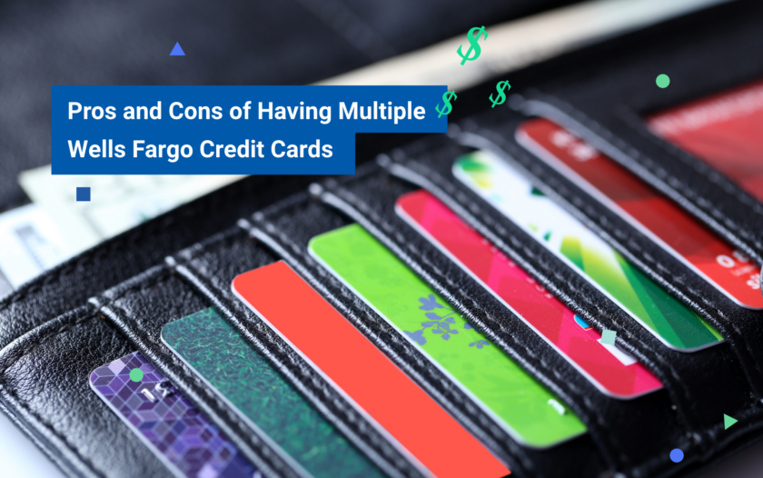 Pros and Cons of Having Multiple Wells Fargo Credit Cards