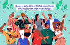 Discover why 65% of TikTok users prefer influencers with money challenges