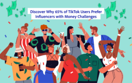 Discover why 65% of TikTok users prefer influencers with money challenges