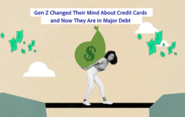 Gen Z Changed Their Mind About Credit Cards and Now They Are in Major Debt