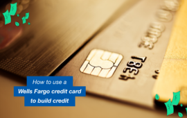 Build credit with Wells Fargo credit card