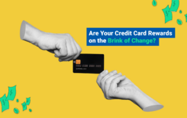 Credit card rewards on the brink of change, what to do about them?